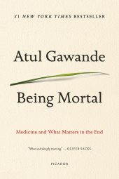 Being Mortal by Atul Gawande is one of our book group favorites for 2018