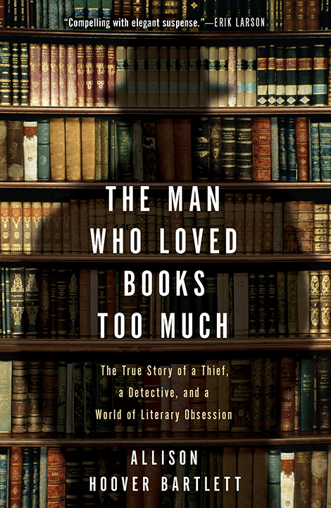 One of our recommended books about crimes of the "art" is The Man Who Loved Books Too Much by Allison Hoover Bartlett