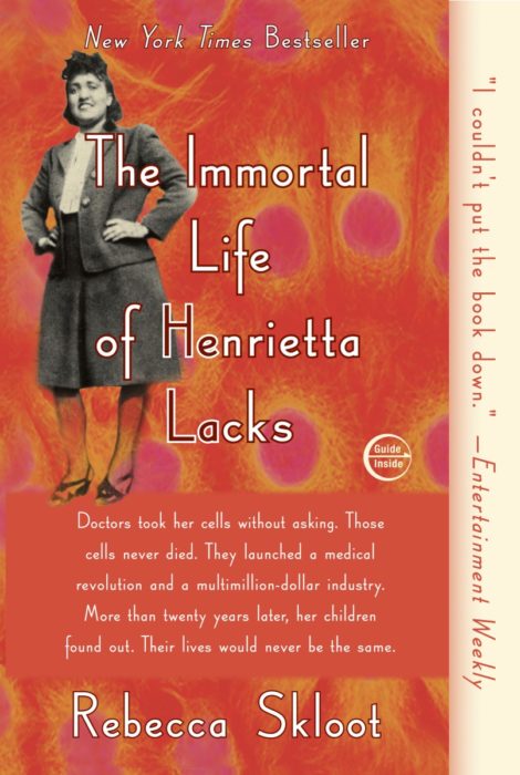 One of our recommended books is The Immortal Life of Henrietta Lacks by Rebecca Skloot