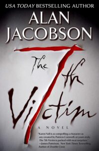 One of our recommended books is The 7th Victim by Alan Jacobson