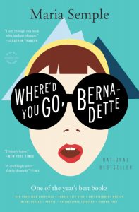 One of our recommended books is Where'd You Go Bernadette by Maria Semple