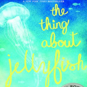 One of our recommended books is The Thing About Jellyfish by Ali Benjamin