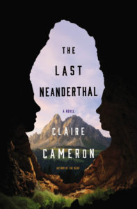 One of our recommended books is The Last Neanderthal by Claire Cameron