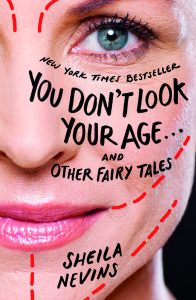One of our recommended books for 2019 is You Don't Look Your Age by Sheila Nevins