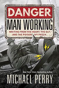 One of our recommended books is Danger Man Working by Michael Perry