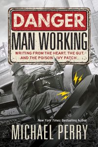 One of our recommended books is Danger, Man Working by Michael Perry