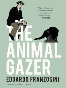 One of our recommended books is The Animal Gazer by Edgardo Franzosini