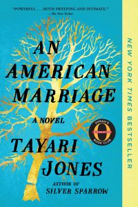 An American Marriage by Tayari Jones is one of our book group favorites for 2018