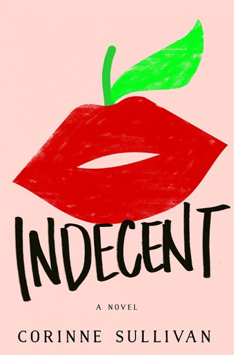 One of our recommended books is Indecent by Corinne Sullivan