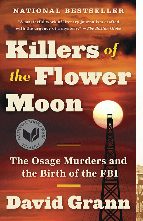Killers of The Flower Moon by David Grann is one of our book group favorites for 2018