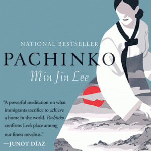 Pachinko by Min Jin Lee is one of our book group favorites for 2018
