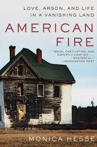 One of our recommended books is American Fire by Monica Hesse