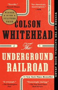 The Underground Railroad by Colson Whitehead is one of our book group favorites for 2018