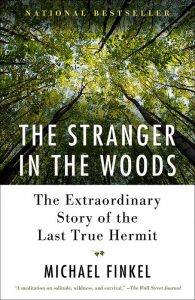 The Stranger In The Woods by Michael Finkel is one of our book group favorites for 2018.