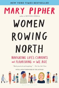 One of our recommended books is Women Rowing North by Mary Pipher