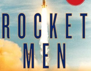 One of our recommended books Is Rocket Men by Robert Kurson
