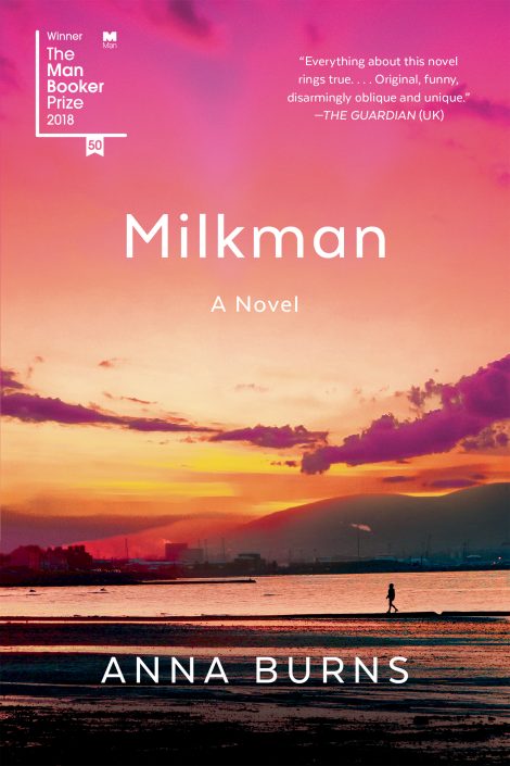 One of our recommended books is Milkman by Anna Burns
