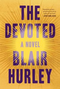 Reading Group Choices recommends The Devoted by Blair Hurley