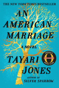 One of our best books for 2018 is An American Marriage by Tayari Jones