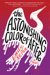 One of our best books for 2018 is The Astonishing Color of After by Emily XR Pan