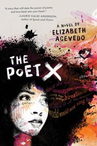 One of our best books for 2018 is The Poet X by Elizabeth Acevedo