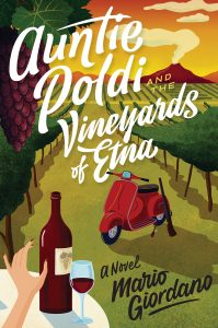 One of our recommended books for 2019 is Auntie Poldi and the Vineyards of Etna by Mario Giordano