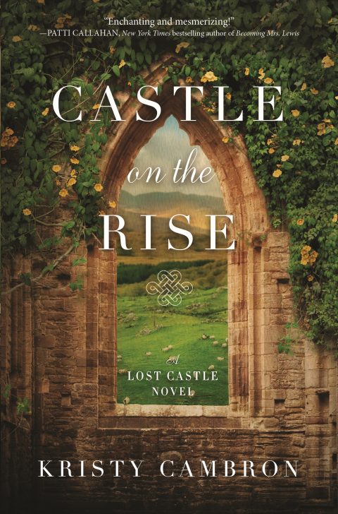 One of our recommended books for 2019 is Castle On The Rise by Kristy Cambron