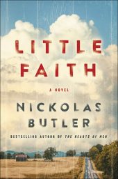 One of our new books for 2019 is Little Faith by Nickolas Butler
