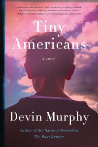 One of our recommended books for 2019 is Tiny Americans by Devin Murphy
