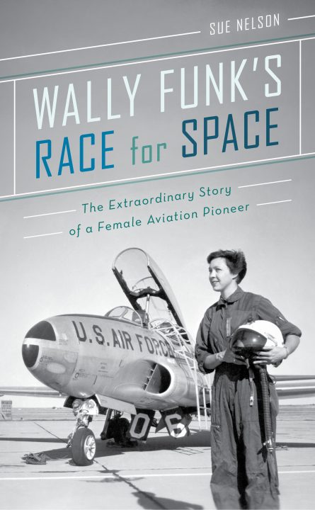 One of our recommended books for 2019 is Wally Funk's Race for Space by Sue Nelson