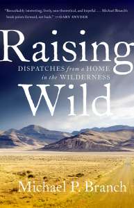 One of our recommended books is Raising Wild by Michael P. Branch