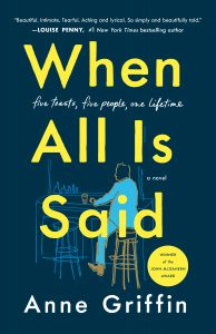 One of our recommended books for 2019 is When All Is Said by Anne Griffin