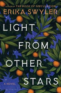 One of our recommended books for 2019 is Light From Other Stars by Erika Swyler