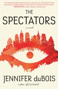 One of our recommended books for 2019 is The Spectators by Jennifer DuBois