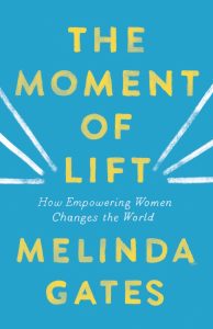 One of our recommended books for 2019 is The Moment of Lift by Melinda Gates