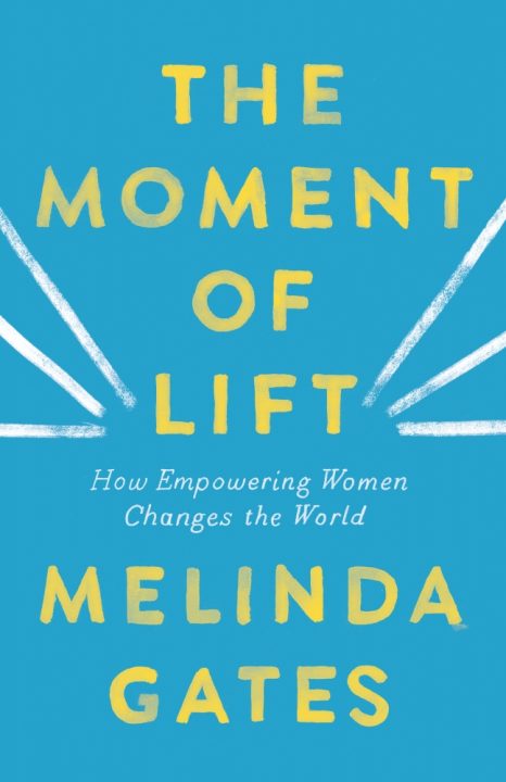 One of our recommended books for 2019 is The Moment of Lift by Melinda Gates