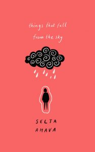 One of our recommended books for 2019 is Things That Fall from the Sky by Selja Ahava