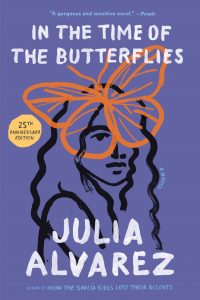 One of our recommended books for 2019 is In the Time of the Butterflies by Julia Alvarez
