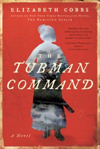 One of our recommended books for 2019 is The Tubman Command by Elizabeth Cobbs