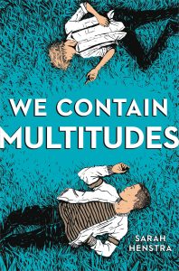 One of our recommended books for 2019 is We Contain Multitudes by Sarah Henstra