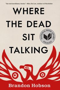 One of our recommended books for 2019 is Where the Dead Sit Talking by Brandon Hobson.