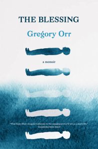 One of our recommended books for 2019 is The Blessing by Gregory Orr
