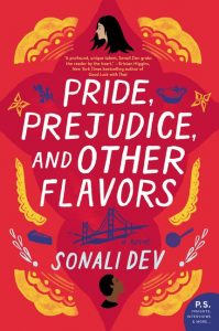 One of our recommended books for 2019 is Pride, Prejudice, and other Flavors by Sonali Dev