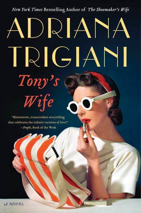One of our recommended books for 2019 is Tony's Wife by Adriana Trigiani