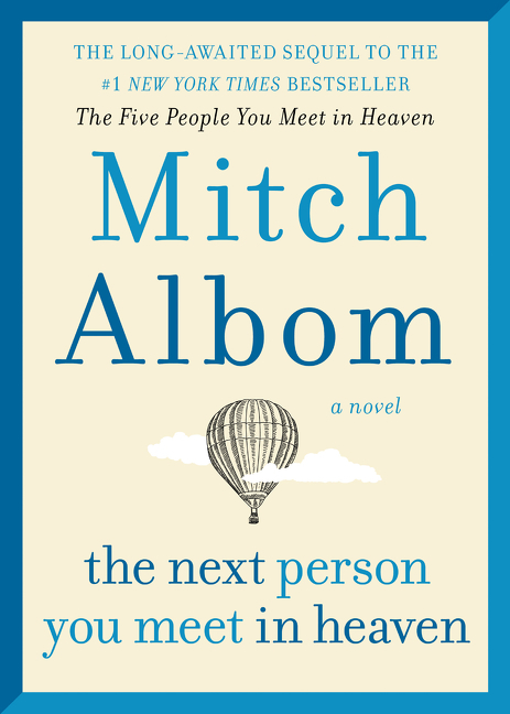 One of our recommended books is The Next Person You Meet in Heaven by Mitch Albom