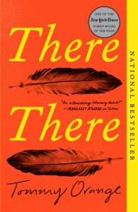 One of our recommended books for 2019 is There There by Tommy Orange