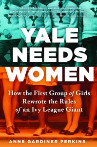 One of our recommended books for 2019 is Yale Needs Women by Anne Gardiner Perkins