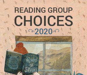 The Reading Group Choices 2020 guide lists the best book club books for discussion