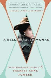 One of our recommended books for 2019 is A Well Behaved Woman by Therese Anne Fowler