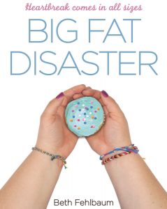 One of our recommended books is Big Fat Disaster by Beth Fehlbaum